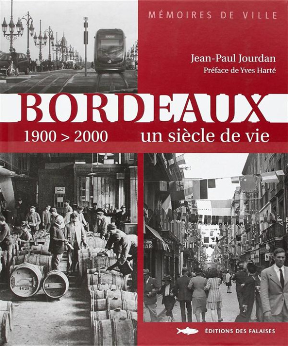 Emprunter Bordeaux 1900-2000 : un siècle de vie livre