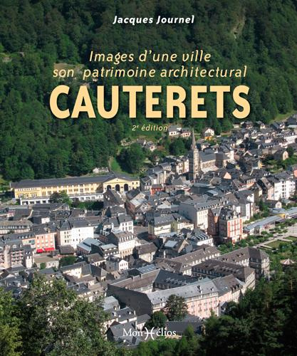 Emprunter Cauterets. Images d'une ville, son patrimoine architectural , 2e édition livre