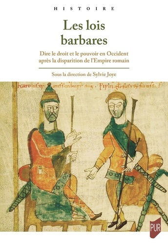 Emprunter Les lois barbares. Dire le droit et le pouvoir en Occident après la disparition de l'Empire romain livre