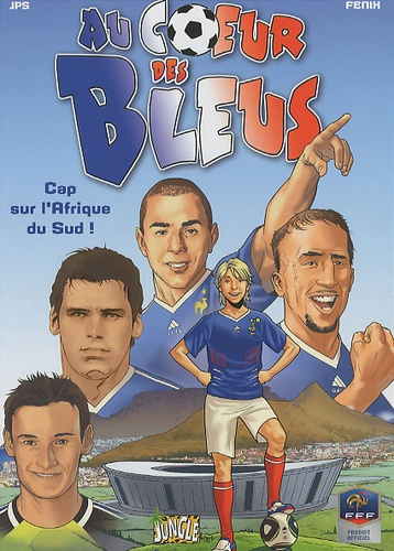 Emprunter Au coeur des Bleus Tome 2 : Cap sur l'Afrique du Sud ! livre