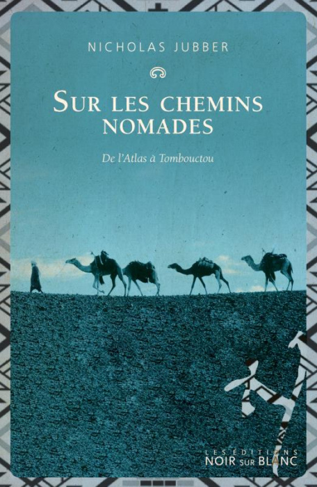 Emprunter Sur les chemins nomades. De l'Atlas à Tombouctou livre