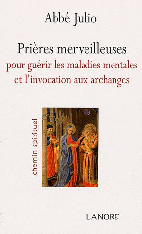 Emprunter Prières merveilleuses pour guérir les maladies mentales et l'invocation aux Archanges livre