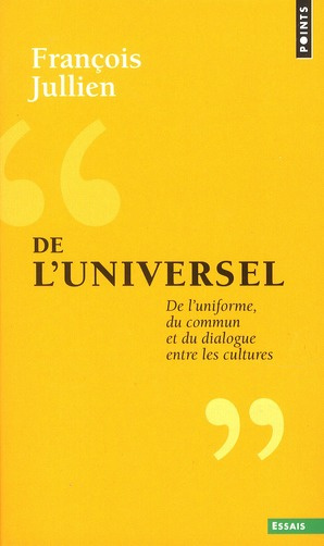 Emprunter De l'universel. De l'uniforme, du commun et du dialogue entre les cultures livre