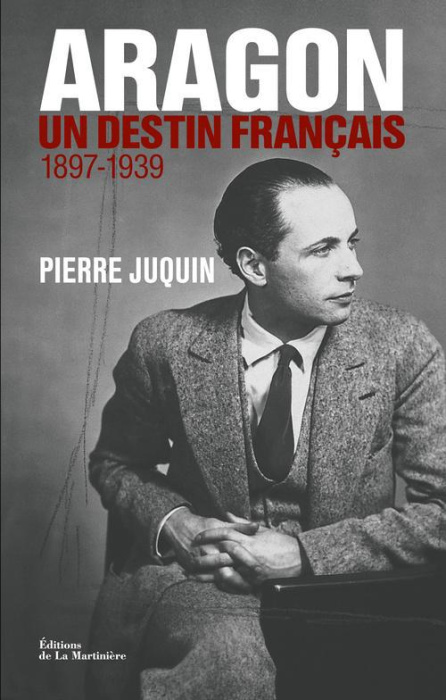 Emprunter Aragon, un destin français. Tome 1, Le temps des rêves (1897-1939) livre