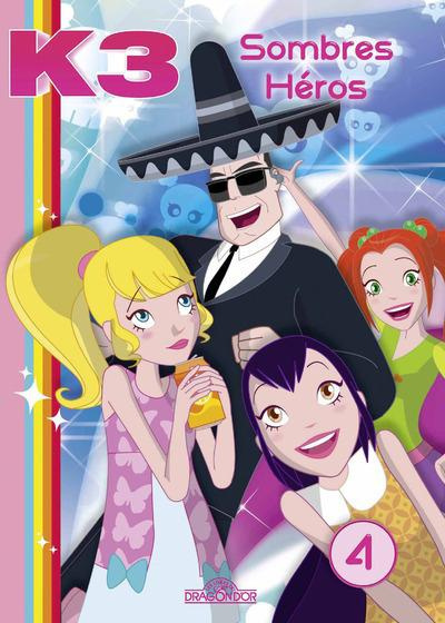 Emprunter K3 Tome 4 : Sombres héros. Concert fantôme livre