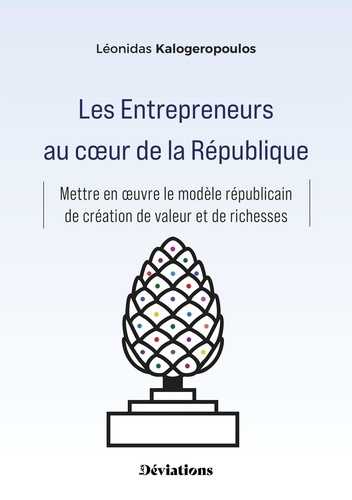 Emprunter Les Entrepreneurs au coeur de la République. Mettre en oeuvre le modèle républicain de création de v livre