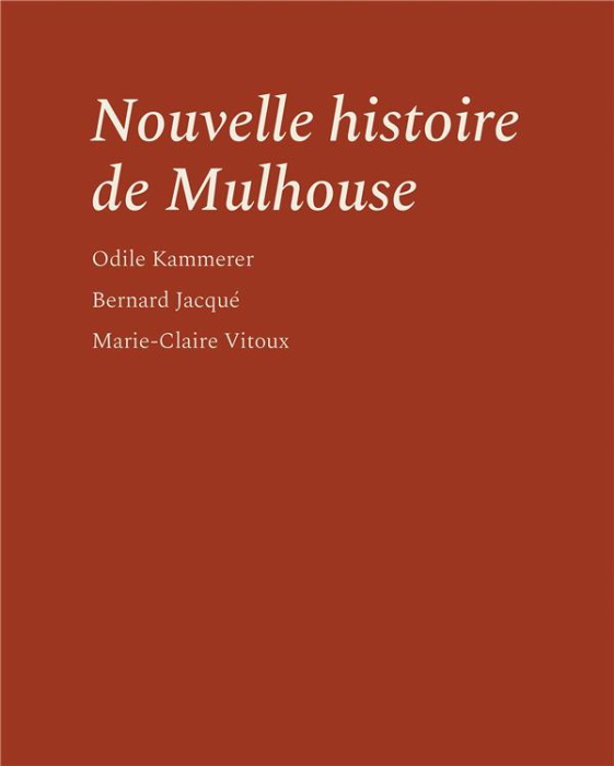 Emprunter Nouvelle histoire de Mulhouse livre