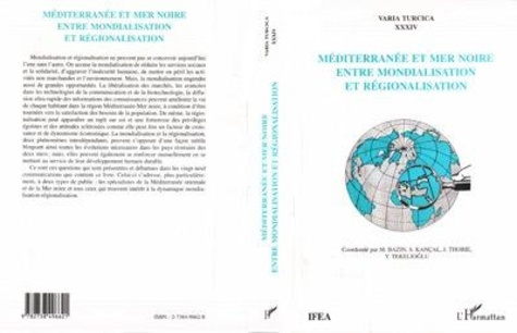 Emprunter Méditerranée et mer Noire entre mondialisation et régionalisation. Actes du colloque international d livre
