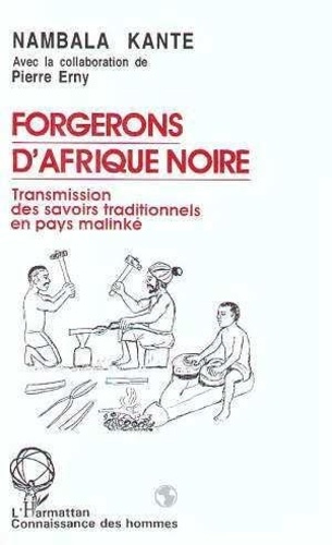 Emprunter Forgerons d'Afrique noire. Transmission des savoirs traditionnels en pays malinké livre