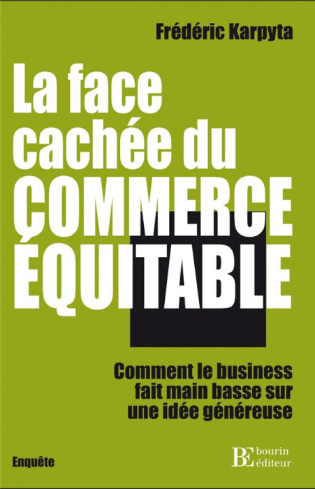 Emprunter La face cachée du commerce équitable livre