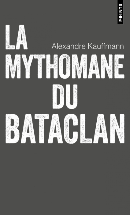 Emprunter La Mythomane du Bataclan livre