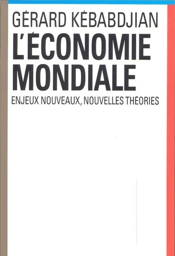 Emprunter L'économie mondiale. Enjeux nouveaux, nouvelles théories livre
