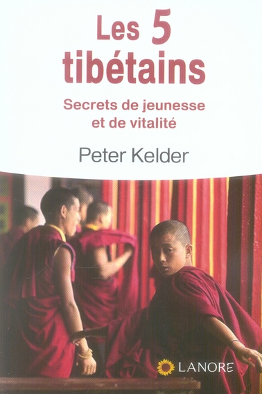 Emprunter Les 5 tibétains. Secrets de jeunesse et de vitalité livre