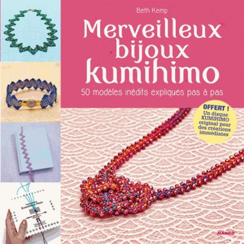 Emprunter Merveilleux bijoux kumihimo. 50 modèles inédits expliqués pas à pas livre