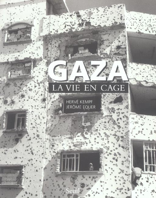 Emprunter Gaza. La vie en cage livre