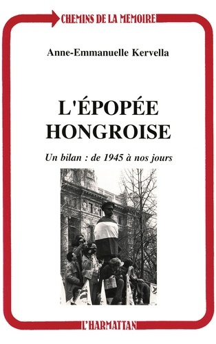 Emprunter L'épopée hongroise. Un bilan, de 1945 à nos jours livre