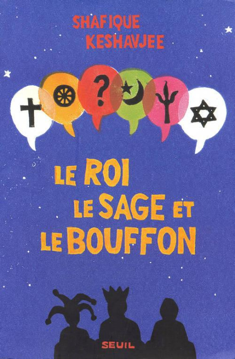 Emprunter LE ROI, LE SAGE ET LE BOUFFON. Le grand tournoi des religions livre