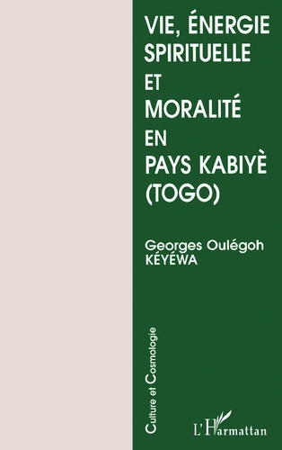Emprunter Vie, énergie spirituelle et moralité en pays kabiyè, Togo livre
