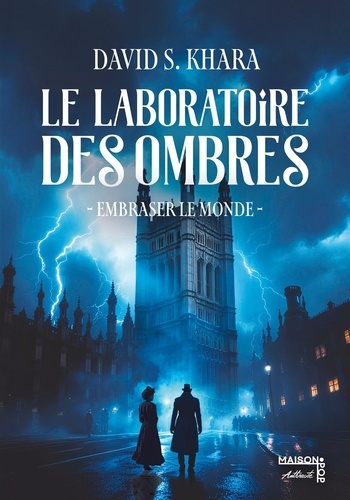 Emprunter Le laboratoire des ombres. Embraser le monde livre