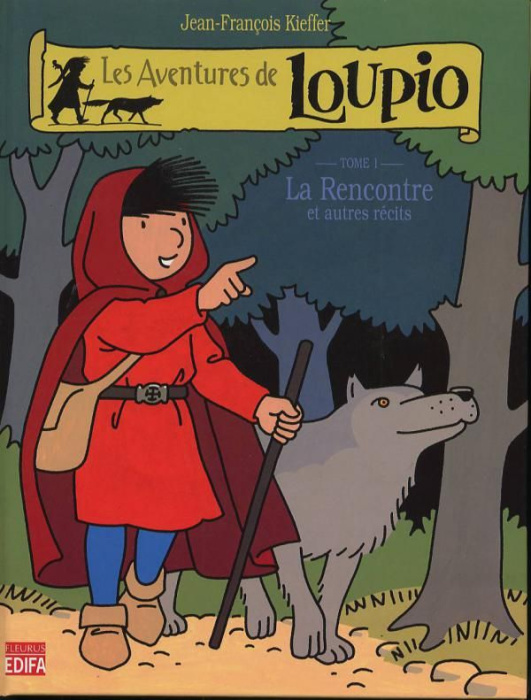 Emprunter Les Aventures de Loupio Tome 1 : La Rencontre et autres récits livre