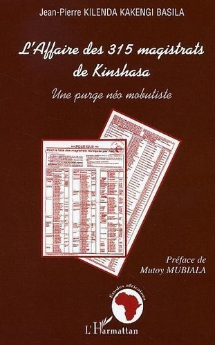 Emprunter L'affaire des 315 magistrats de Kinshasa. Une purge néo-mobutiste livre