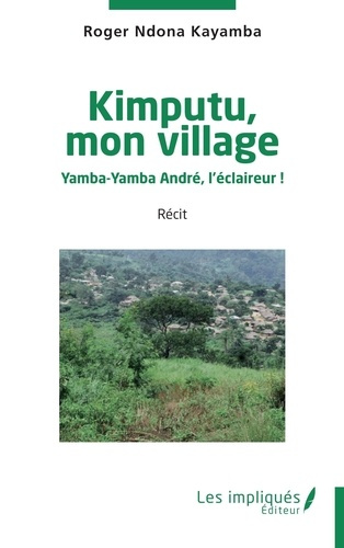 Emprunter Kimputu, mon village. Yamba-Yamba André, l’éclaireur ! livre