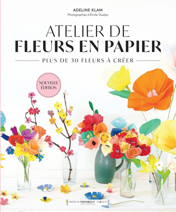 Emprunter Atelier de fleurs en papier. Plus de 30 fleurs à créer livre