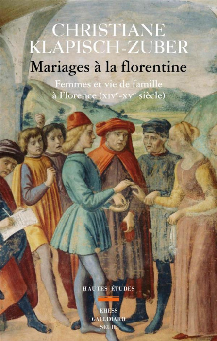 Emprunter Mariages à la florentine. Femmes et vie de famille à Florence (XIVe-XVe siècle) livre