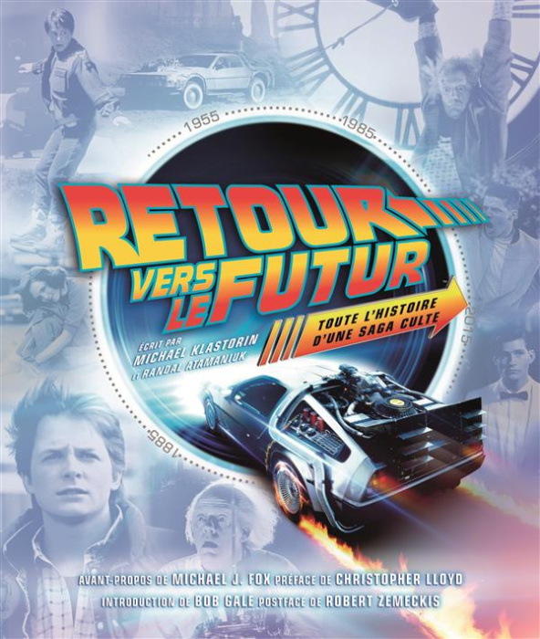 Emprunter Retour vers le futur. Toute l'histoire d'une saga culte livre