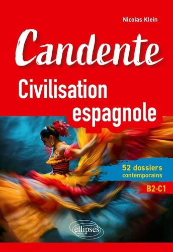 Emprunter Candente. Civilisation espagnole. 52 dossiers contemporains B2-C1 livre