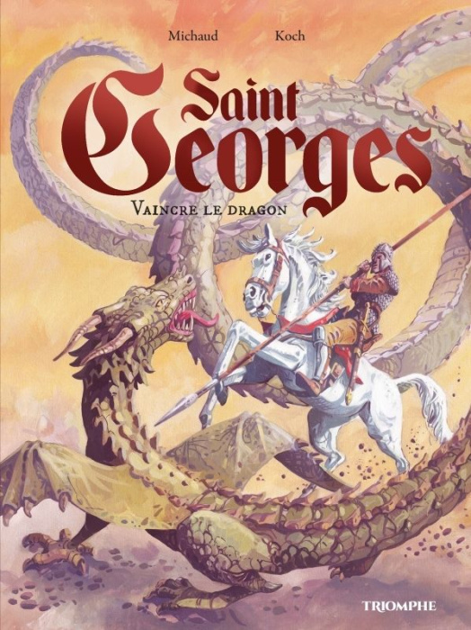 Emprunter Saint Georges : Vaincre le dragon livre