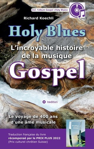 Emprunter Holy Blues - L'incroyable histoire de la musique Gospel. Le voyage de 400 ans d'une âme musicale - l livre