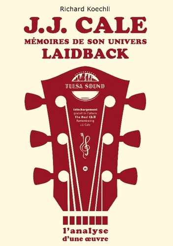 Emprunter J.J. Cale - Mémoires de son univers de musique laidback. L'analyse d'une oeuvre, le livre sur le lég livre
