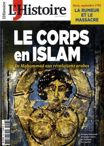 Emprunter L'Histoire N° 458, avril 2019 : Le corps en islam. Du Muhammad aux révolutions arabes livre