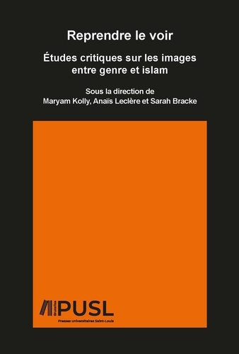 Emprunter Reprendre le voir. Etudes critiques sur les images entre genre et islam livre