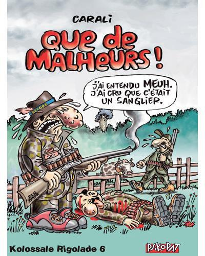 Emprunter Kolossale Rigolade Tome 6 : Que de malheurs ! livre