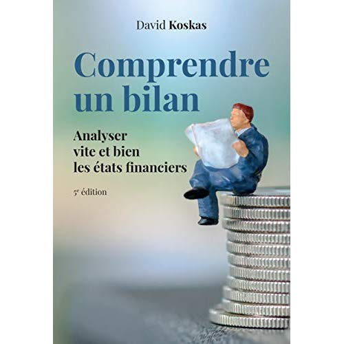 Emprunter Comprendre un bilan. Analyser vite et bien les états financiers, 5e édition livre