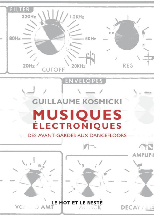 Emprunter Musiques électroniques. Des avant-gardes aux dancefloors livre