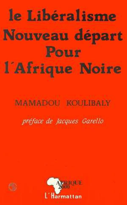 Emprunter Le libéralisme : nouveau départ pour l'Afrique noire livre