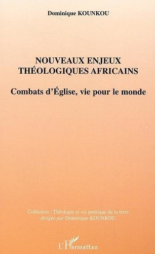 Emprunter Nouveaux enjeux thèologiques afrficains : combats d'Eglise, vie pour le monde livre