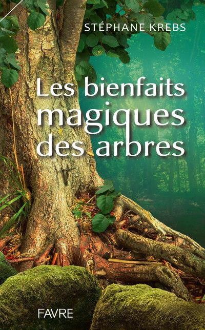Emprunter Les bienfaits magiques des arbres livre