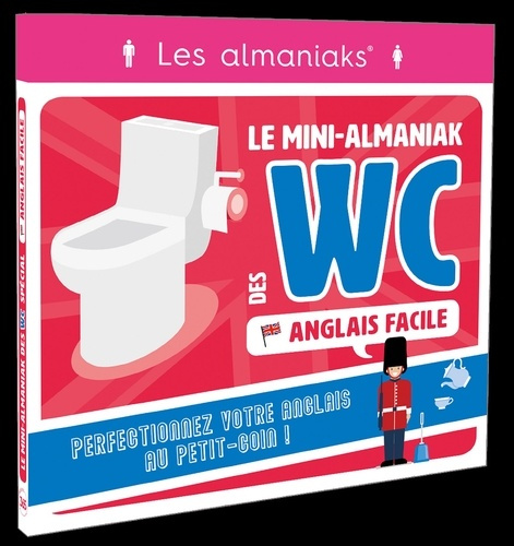 Emprunter Anglais facile. Le mini-Almaniak des WC, Edition 2021 livre