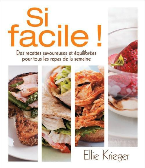 Emprunter Si facile ! Des recettes savoureuses et équilibrées pour tous les repas de la semaine livre