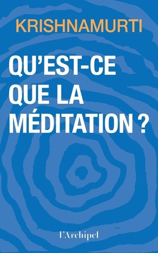 Emprunter Qu'est-ce que la méditation ? livre