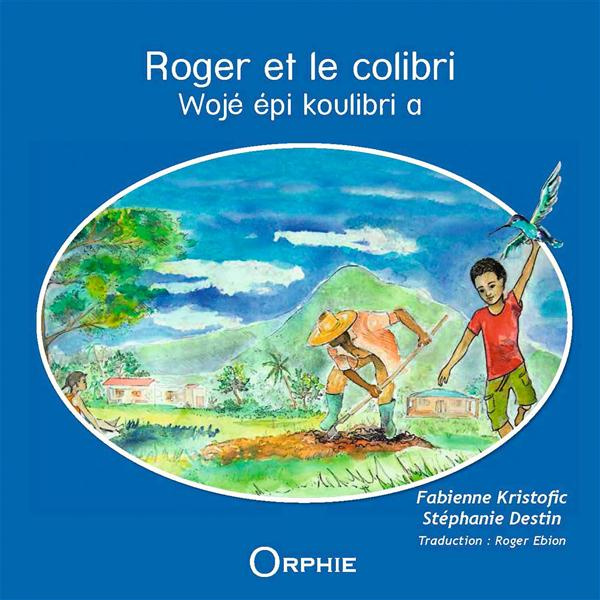 Emprunter Roger et le colibri. Edition bilingue français-créole livre