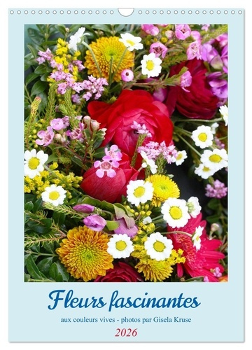 Emprunter Fleurs fascinantes aux couleurs vives (Calendrier mural 2026 DIN A3 horizontal), CALVENDO calendrier livre