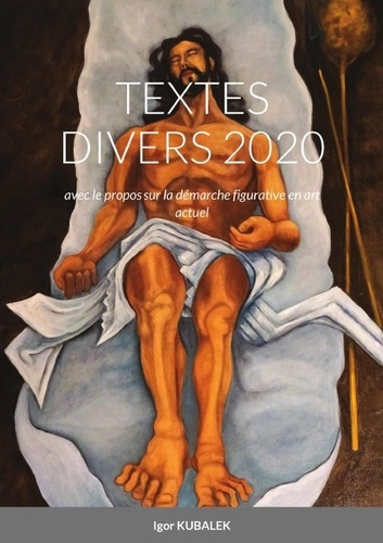 Emprunter Textes divers 2020. avec le propos sur la démarche figurative en art actuel livre