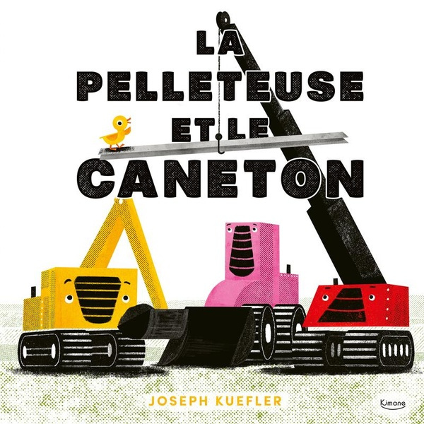 Emprunter La Pelleteuse et le Caneton livre