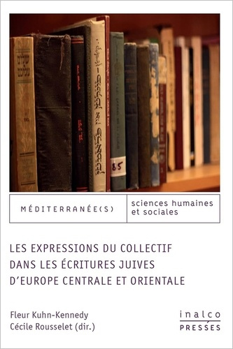 Emprunter Les expressions du collectif dans les écritures juives d'Europe centrale et orientale livre
