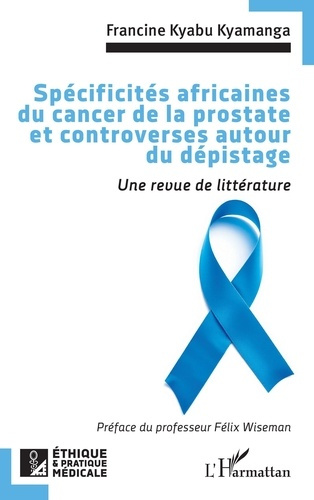 Emprunter Spécificités africaines du cancer de la prostate et controverses autour du dépistage. Une revue de l livre